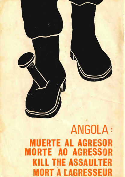 Image credit: Copyright OSPAAAL (1975). Tricontinental Bulletin Especial (Angola), page 65. Scan courtesy Freedom Archives. For personal use only. Available from: https://freedomarchives.org/Documents/Finder/DOC51_scans/51.Cuba.Tricontinental.Especial.pdf A close-up drawing in solid black ink of two boot-encased feet, one with a dagger plunged through the middle, are displayed at the centre of the page. At the bottom, large orange text reads ‘Angola: Death to the Aggressor’ in Spanish, English (translated as 'Kill the Assaulter', Portuguese and French.