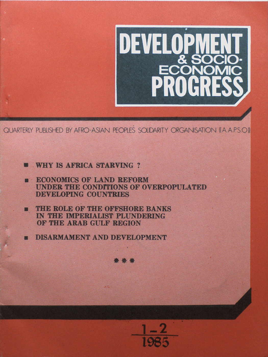 Image credit: Copyright AAPSO (1985). Front cover, Development & Socio-Economic Progress, Nos. 1-2. Available from the International Institute of Social History (Amsterdam). Scan by Lavanya Nott (2025). Used with kind permission. All rights reserved. Front cover of Development and Socio-Economic Progress, No. 1-2 (1985), has an ochre background, no images, and shows a list of the articles within