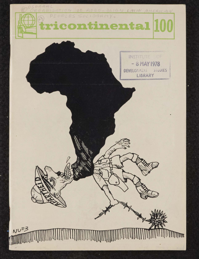 Image credit: Copyright OSPAAAL (1976). Front cover of Tricontinental Bulletin, No. 100 (1976), accessed via the British Library for Development Studies Legacy Collection. Scan courtesy University of Sussex (2024). Used with kind permission. All rights reserved.. Front cover of Tricontinental Bulletin, no. 100 (1976), depicting the shape of the continent of Africa coloured in black ink terminating in a fist which encircles the neck of, and chokes, a cartoon white South African man in khakis wearing a pith helmet with the word 'Apartheid' on it, holding a flail.